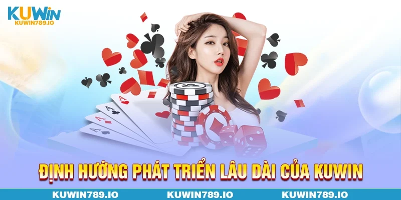 Định hướng phát triển lâu dài của KUWIN