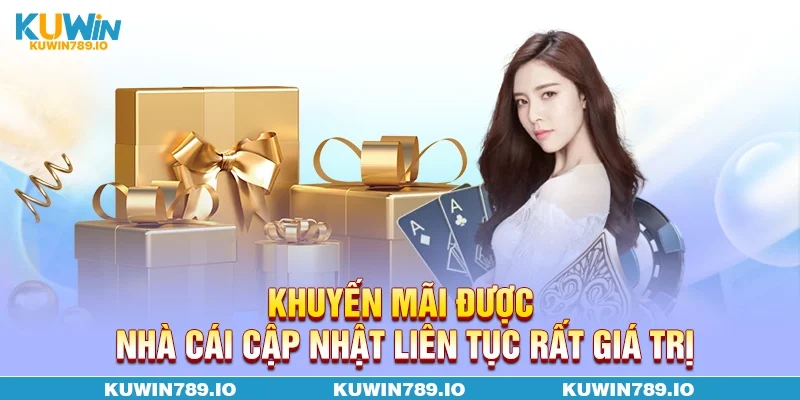 Khuyến mãi được nhà cái cập nhật liên tục rất giá trị