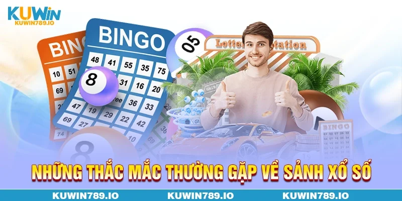 Những thắc mắc thường gặp về sảnh xổ số KUWIN